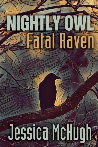Nightly Owl, Fatal Raven