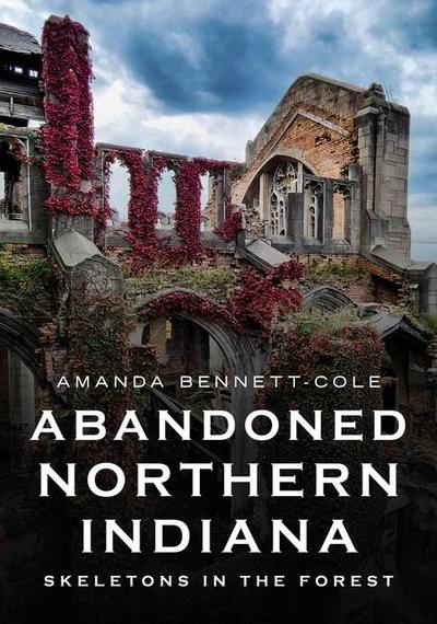 Abandoned Northern Indiana: Skeletons in the Forest