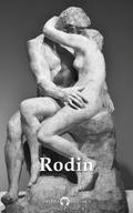 Delphi Collected Works of Auguste Rodin (Illustrated)