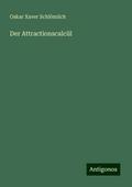 Der Attractionscalcül