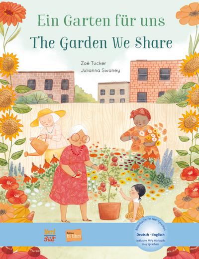 Ein Garten für uns: Kinderbuch Deutsch-Englisch mit MP3-Hörbuch zum Herunterladen