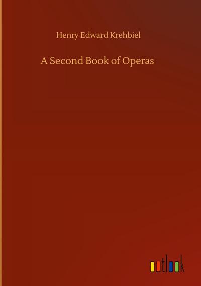 A Second Book of Operas