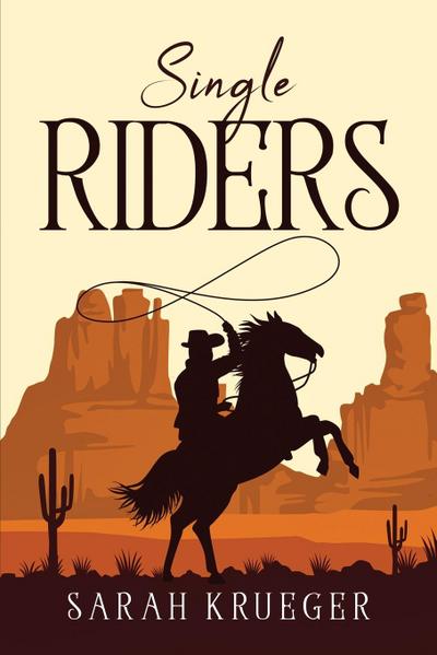 Sarah Krueger: Single Riders