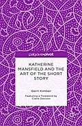 Katherine Mansfield and the Art of the Short Story