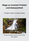 Wege zum inneren Frieden und Gelassenheit