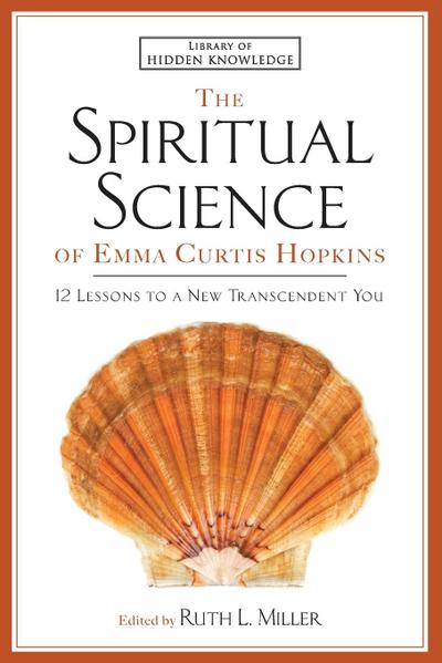 Spiritual Science of Emma Curtis Hopkins