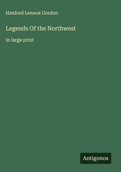 Legends Of the Northwest