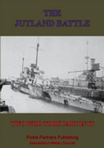 Jutland Battle By Two Who Took Part In It