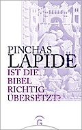 Ist die Bibel richtig übersetzt? von Pinchas Lapide | Buch