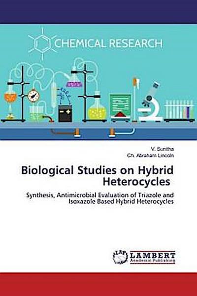 Biological Studies on Hybrid Heterocycles