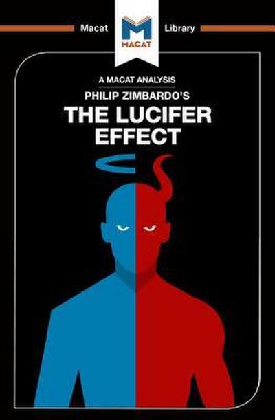 An Analysis of Philip Zimbardo’s The Lucifer Effect