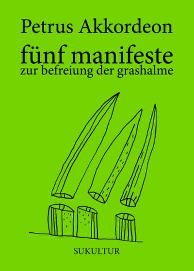 fünf manifeste zur befreiung der grashalme