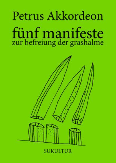 fünf manifeste zur befreiung der grashalme