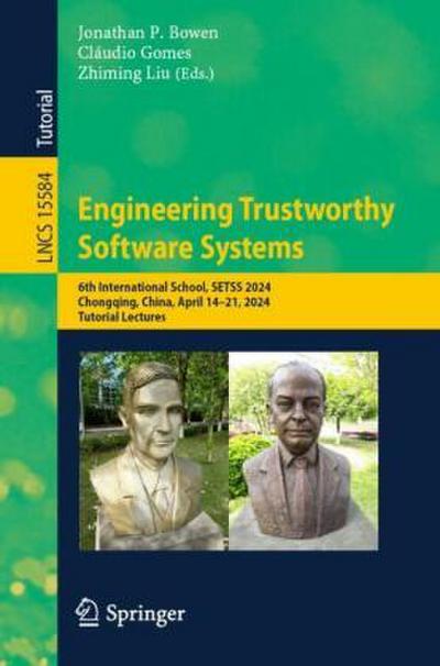 Engineering Trustworthy Software Systems