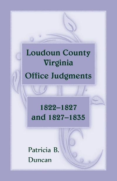 Loudoun County, Virginia Office Judgments, 1822-1827 and 1827-1835