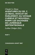 Claude Le Beau: Aventures du Sr. C. Le Beau, avocat en parlement, ou voyage curieux et nouveau, parmi les sauvages de l’Amérique septentrionale. Part 1
