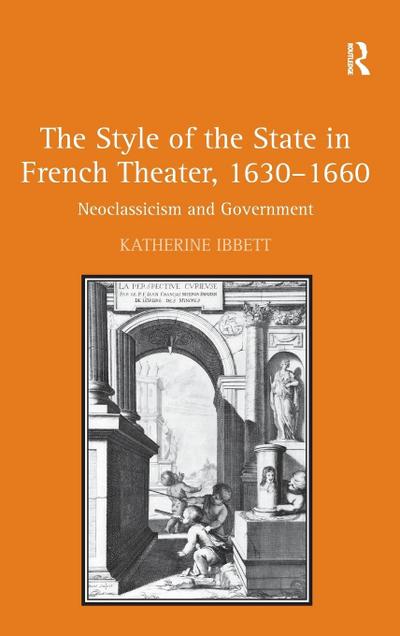 The Style of the State in French Theater, 1630-1660