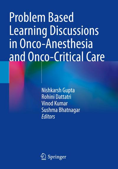 Problem Based Learning Discussions in Onco-Anesthesia and Onco-Critical Care