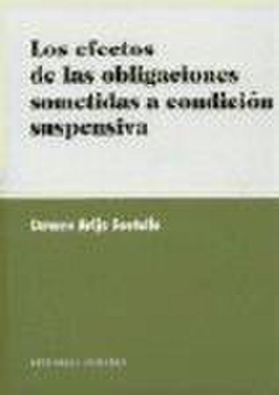 Los efectos de las obligaciones sometidas a condición suspensiva