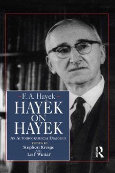 Hayek on Hayek