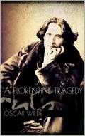 A Florentine Tragedy