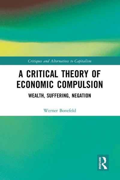 A Critical Theory of Economic Compulsion