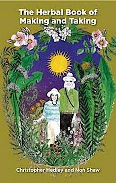 A Herbal Book of Making and Taking