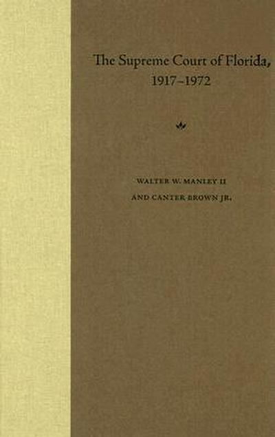 The Supreme Court of Florida, 1917-1972