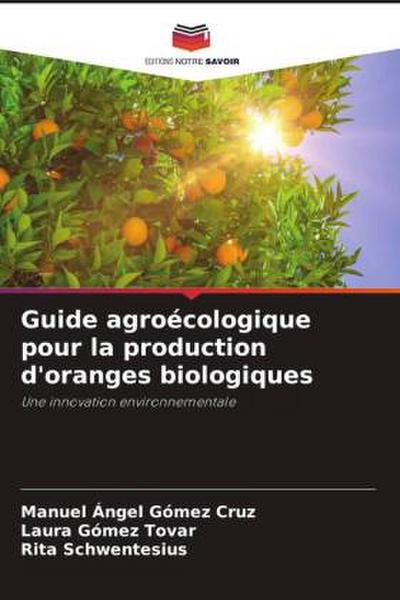 Guide agroécologique pour la production d’oranges biologiques