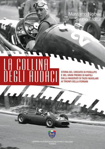 Nobile, M: Collina degli audaci. Storia del circuito di Posi