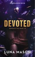 Devoted (Beneath the mask, #3)
