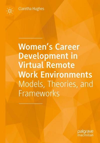 Women’s Career Development in Virtual Remote Work Environments