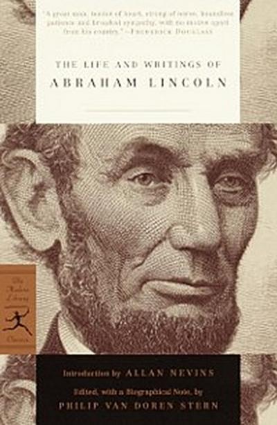 Life and Writings of Abraham Lincoln