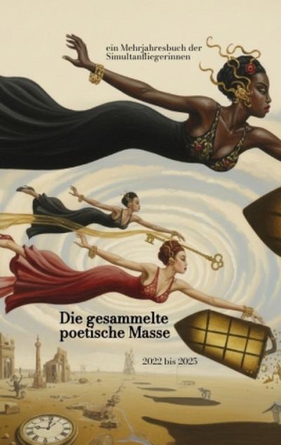Die gesammelte poetische Masse