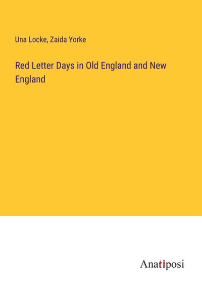 Red Letter Days in Old England and New England