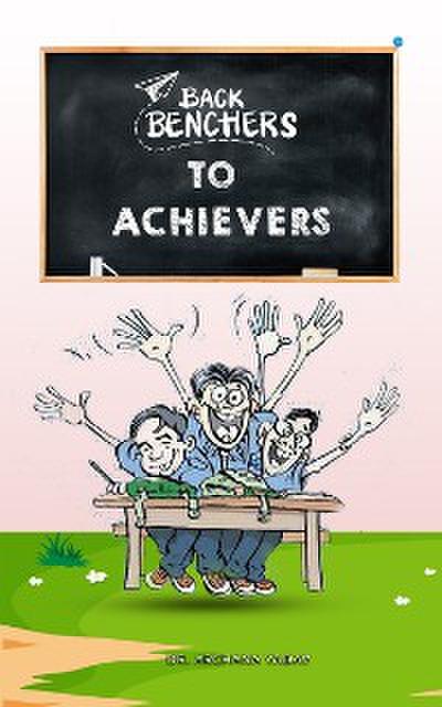 Backbenchers to Achievers