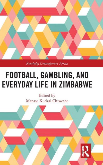 Football, Gambling, and Everyday Life in Zimbabwe