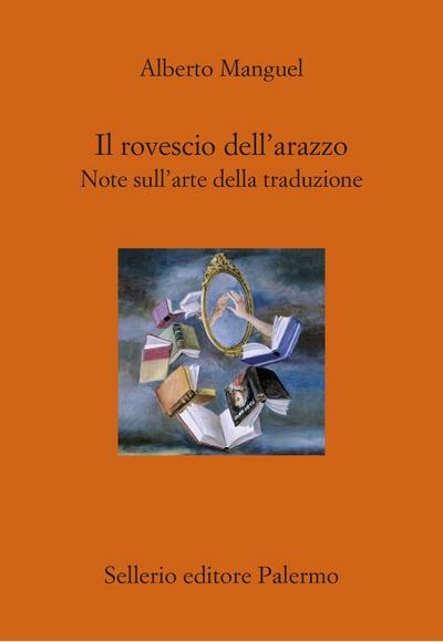 Il rovescio dell’arazzo. Note sull’arte della traduzione