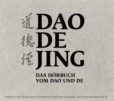 Schmuziger-Chen, H: Daodejing: Das Hörbuch vom Dao und De