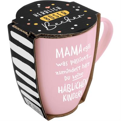 Tasse mit Motivdruck "Mama egal was passiert... zumindest hast du keine hässlichen Kinder", mit Banderole