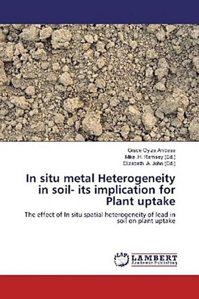 In situ metal Heterogeneity in soil- its implication for Plant uptake