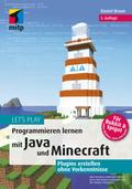 Let’s Play.Programmieren lernen mit Java und Minecraft
