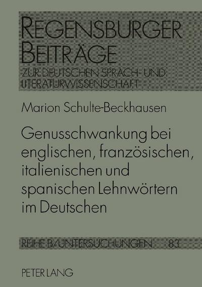 Genusschwankung bei englischen, französischen, italienischen und spanischen Lehnwörtern im Deutschen
