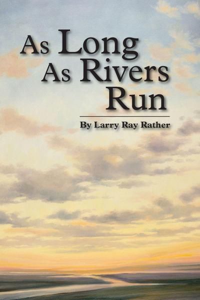 As Long As Rivers Run