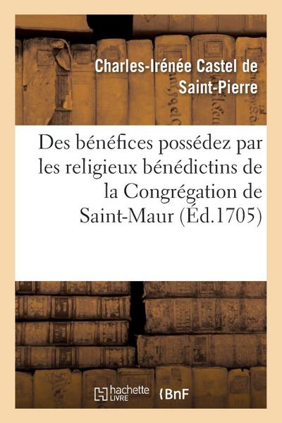 Mémoire Au Sujet Des Bénéfices Possédez Par Les Religieux Bénédictins