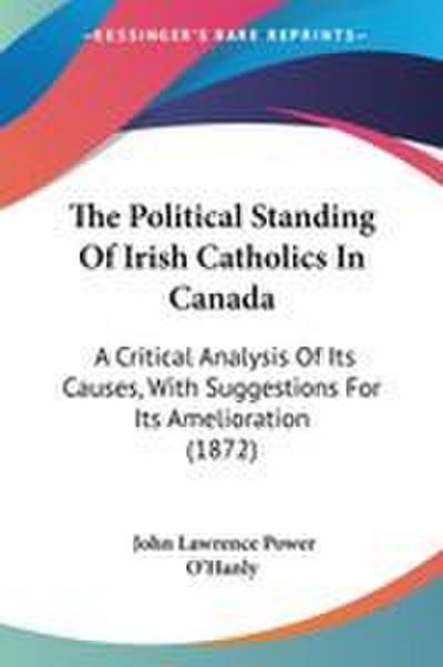The Political Standing Of Irish Catholics In Canada