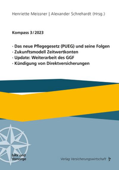 Das neue Pflegegesetz (PUEG) und seine Folgen, Zukunftsmodell Zeitwertkonten, Update: Weiterarbeit des GGF, Kündigung von Direktversicherungen