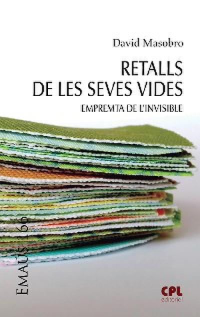 Retalls de les seves vides