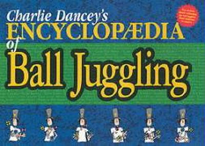 Charlie Dancey’s Encyclopaedia of Ball Juggling