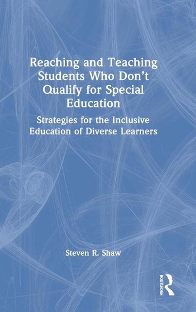 Reaching and Teaching Students Who Don’t Qualify for Special Education